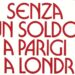 La puzza di povertà, secondo George Orwell.